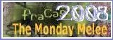 Monday Melee